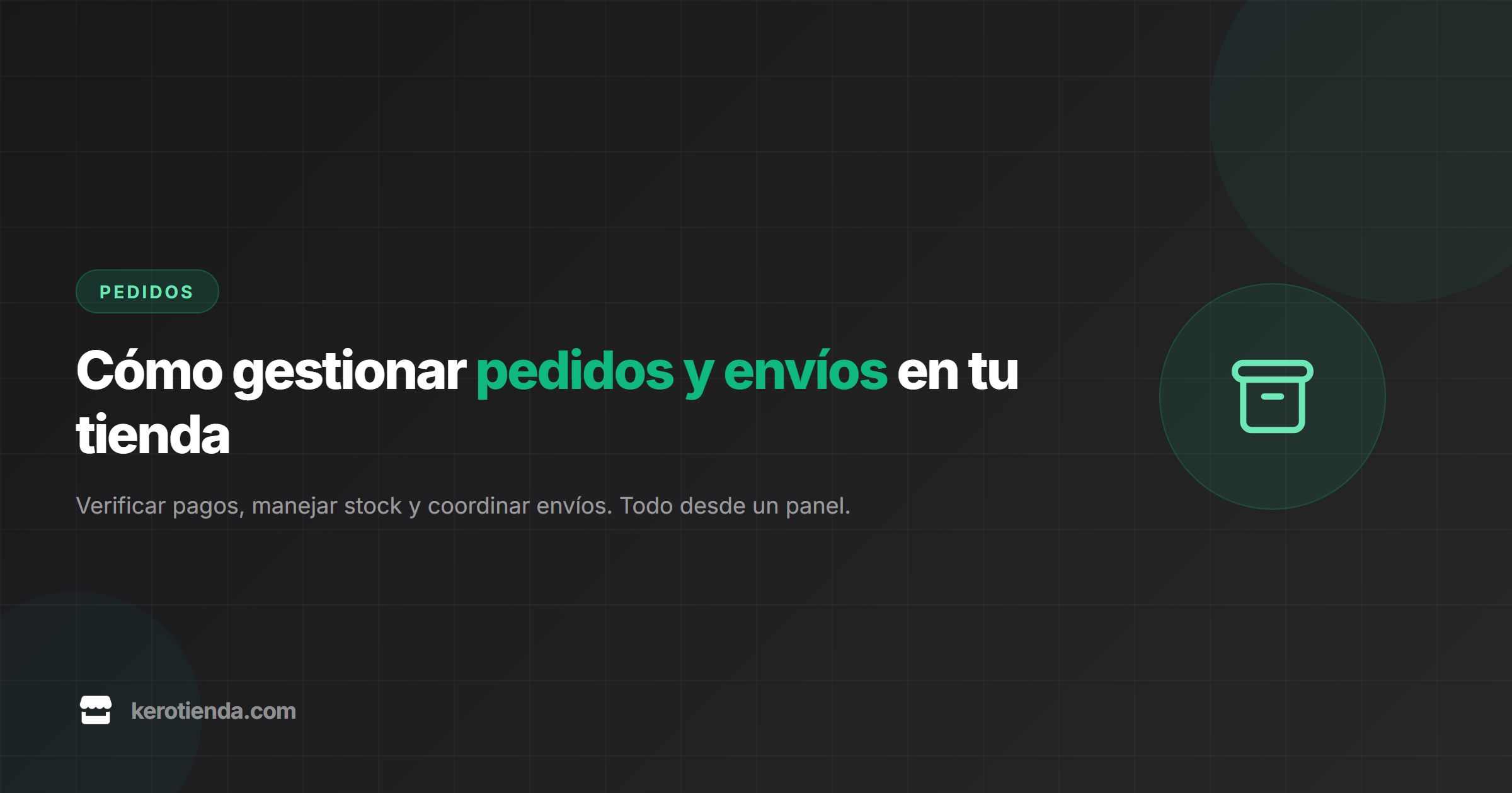 Cómo gestionar pedidos y envíos en tu tienda online